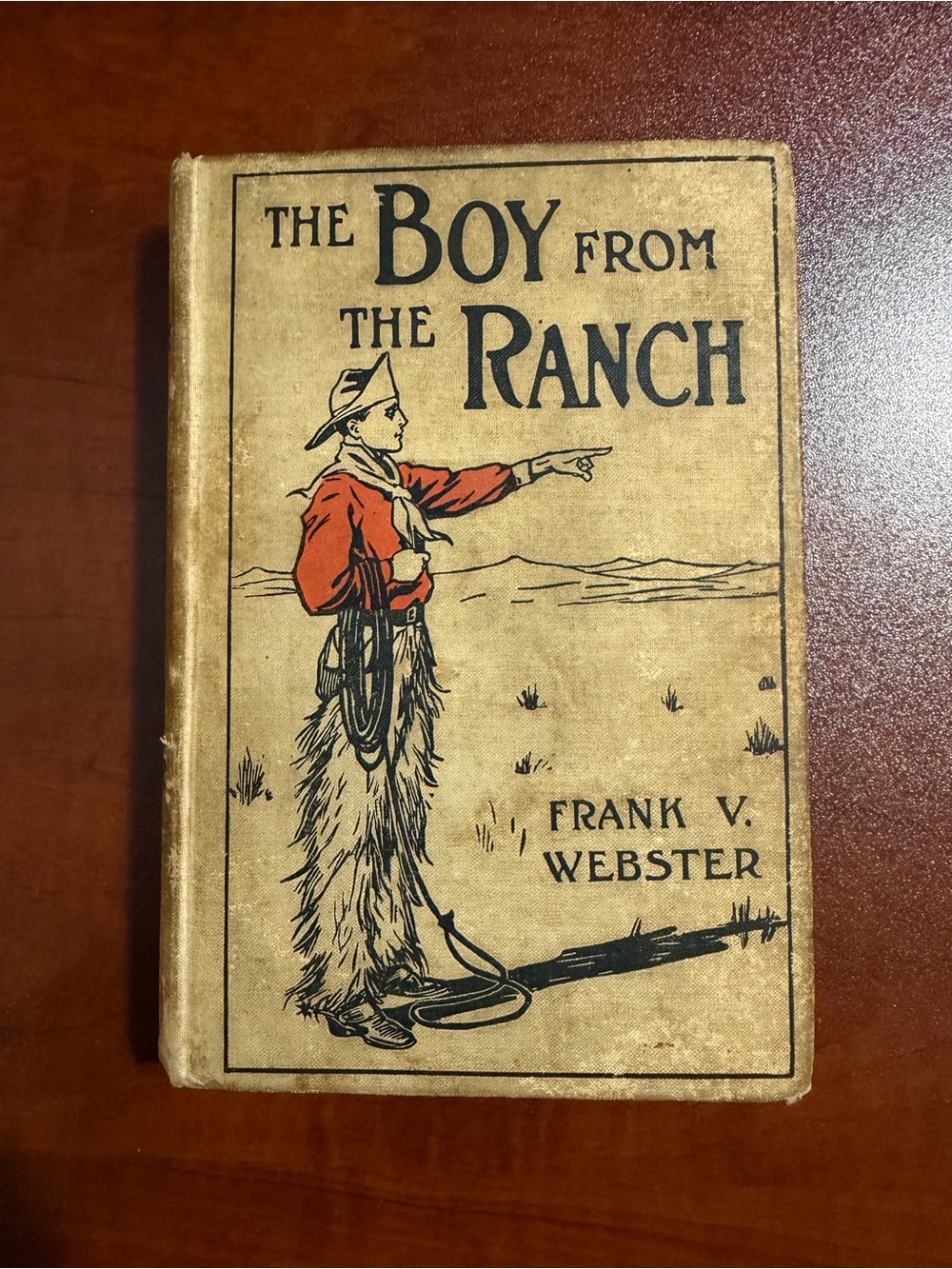 Vintage 1909 1st Edition "The Boy from the Ranch" by Frank V. Webster